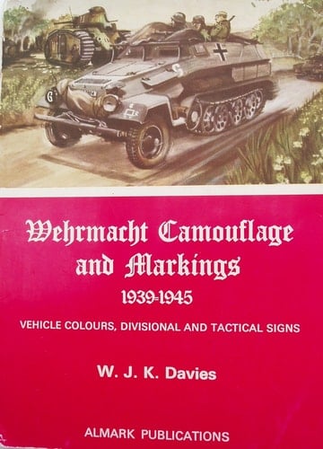 Wehrmacht Camouflage and Markings, 1939-1945
