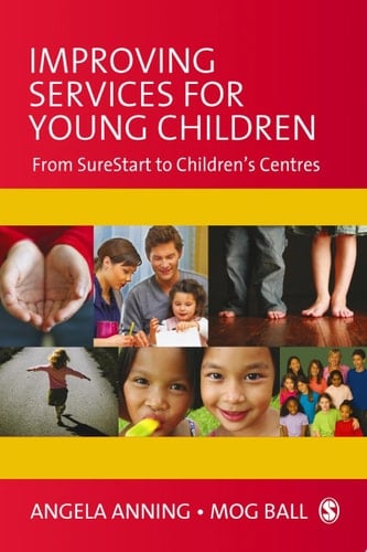 Improving Services for Young Children From Sure Start to Children′s Centres