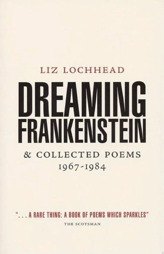 Dreaming Frankenstein & Collected Poems, 1967–1984