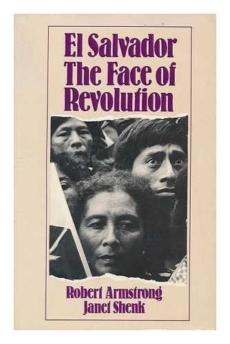 El Salvador The Face of Revolution
