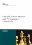 Rewards, Remuneration and Performance A Strategic Approach