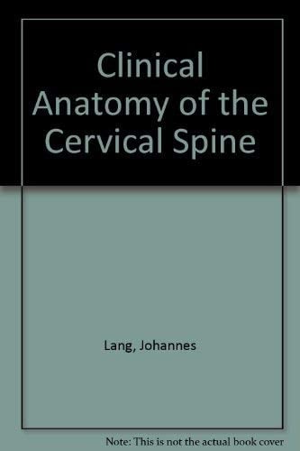 Clinical Anatomy of the Cervical Spine