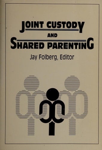 Joint Custody and Shared Parenting