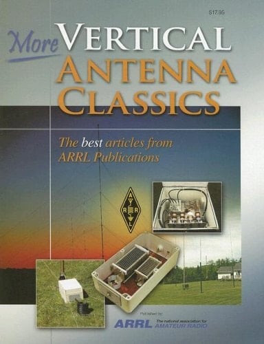 More Vertical Antenna Classics The Best Articles from ARRL Publications