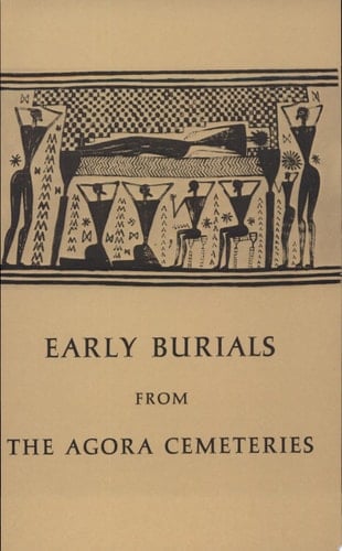 Early Burials from the Agora Cemeteries