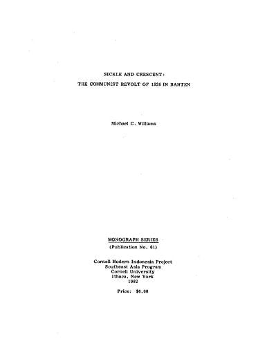 Sickle and Crescent The Communist Revolt of 1926 in Banten