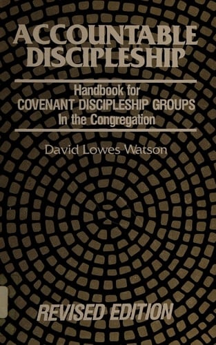 Accountable Discipleship Handbook for Covenant Discipleship Groups in the Congregation