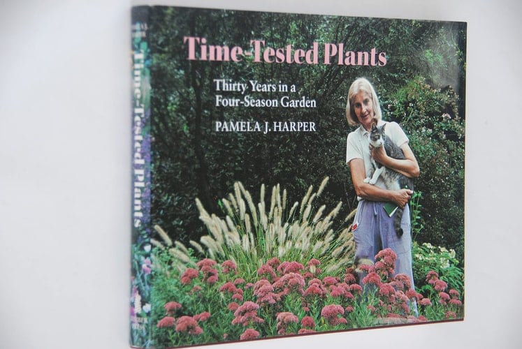 Time-Tested Plants: Thirty Years in a Four-Season Garden