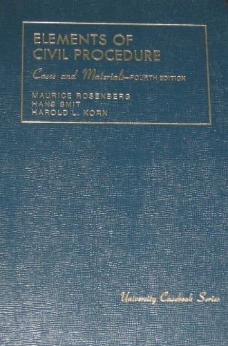 Elements of Civil Procedure, Cases and Materials (University Casebook Series)