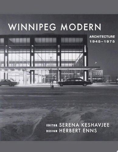 Winnipeg Modern Architecture, 1945 to 1975