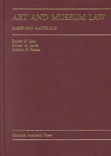Art and Museum Law: Cases and Materials
