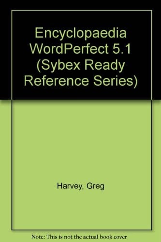 Encyclopedia Wordperfect 5.1 (Sybex Ready Reference Series)