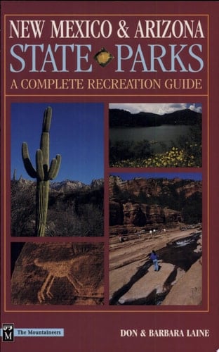New Mexico and Arizona State Parks A Complete Recreation Guide