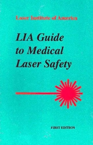 LIA guide to medical laser safety