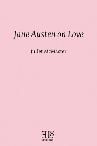 Jane Austen on Love (Els Monograph Series No. 13)