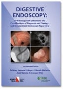 Digestive Endoscopy Terminology with Definitions and Classifications of Diagnosis and Therapy and Standardized Endoscopic Reporting