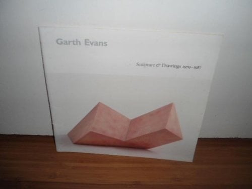 Garth Evans Sculpture & Drawings 1979-1987