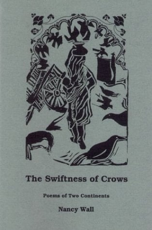 The Swiftness of Crows Poems of Two Continents