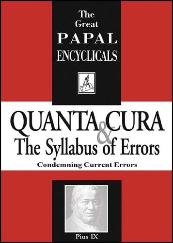 Quanta Cura and the Syllabus of Errors Condemning Current Errors
