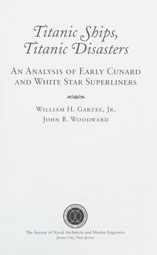 Titanic Ships, Titanic Disasters An Analysis of Early Cunard and White Star Superliners