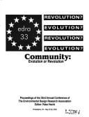 Community Evolution Or Revolution : EDRA 33 : Proceedings of the 33rd Annual Conference of the Environmental Design Research Association