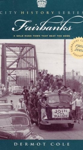 Fairbanks A Gold Rush Town That Beat the Odds