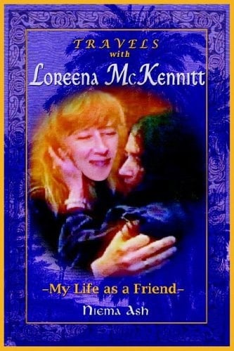 Travels with Loreena McKennit (my Life as a Friend)