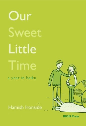 Our Sweet Little Time A Year in Haiku