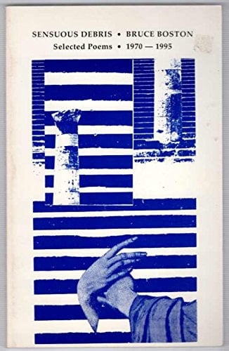 Sensuous Debris Selected Poems, 1970-1995