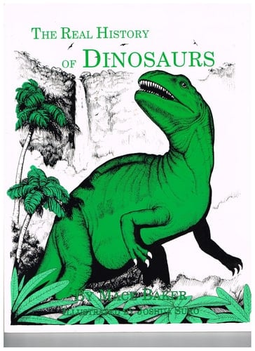 The Real History of Dinosaurs