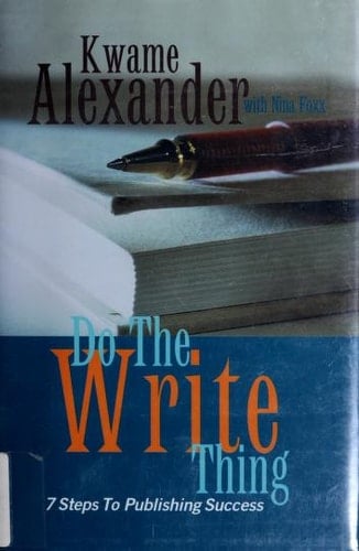 Do The Write Thing: Seven Steps to Publishing Success