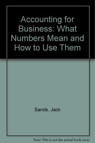 Accounting for Business What the Numbers Mean and How to Use Them