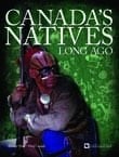 Canada's Natives Long Ago For Elementary Grades