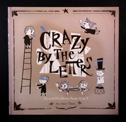 Crazy by the Letters Mental Problems from A to Z