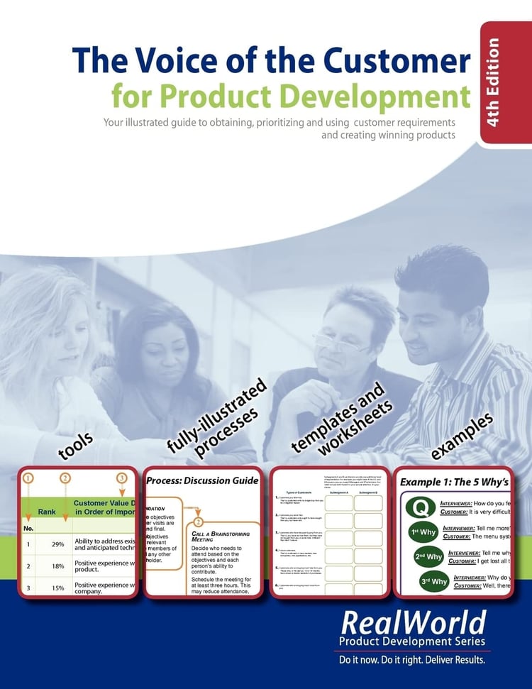 The Voice of the Customer for Product Development, 4th Edition Your Illustrated Guide to Obtaining, Prioritizing and Using Customer Requirements and Creating Winning