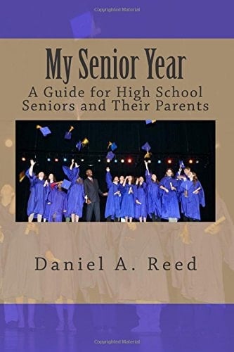 My Senior Year A Guide for High School Seniors and Their Parents