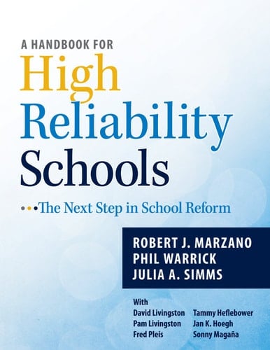 A Handbook for High Reliability Schools The Next Step in School Reform
