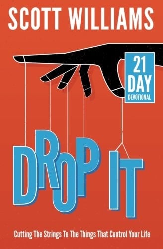 Drop It Cutting the Strings to the Things That Control Your Life