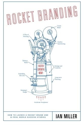 Rocket Branding: How to Launch a Rocket Brand and 20 Real World Success Stories