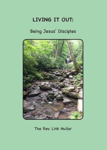 Living It Out Being Jesus' Disciples