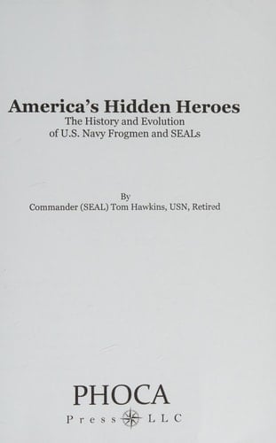 America's Hidden Heroes The History and Evolution of U.S. Navy Frogmen and SEALs