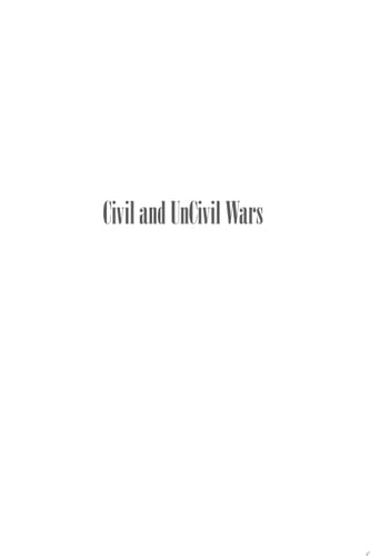 Civil and Uncivil Wars Memories of a Greek Childhood, 1936 - 1950