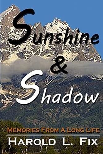 Sunshine and Shadow Memories from a Long Life