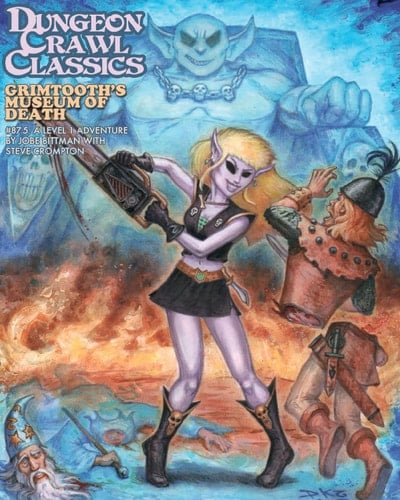 Dungeon Crawl Classics #87. 5: Grimtooth's Museum of Death