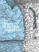 Where All the Little Things Live