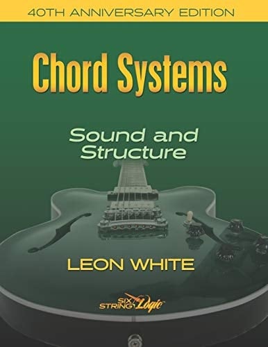 Chord Systems - Sound and Structure 40th Anniversary Edition
