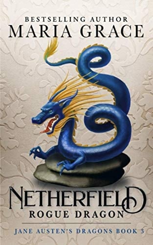 Netherfield A Pride and Prejudice Variation: Rogue Dragon