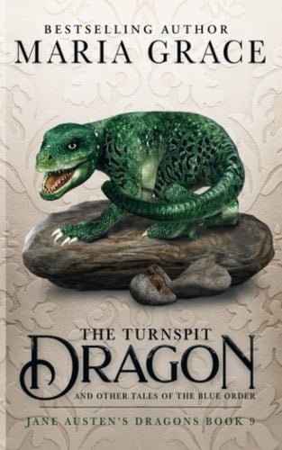 The Turnspit Dragon An Other Tales of the Blue Order