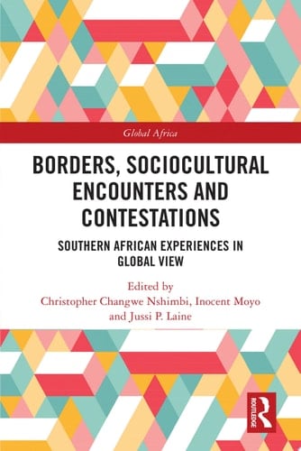 Borders, Sociocultural Encounters and Contestations Southern African Experiences in Global View