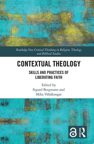 Contextual Theology Skills and Practices of Liberating Faith